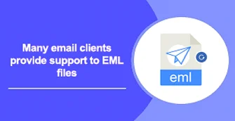 Many email clients to EML files