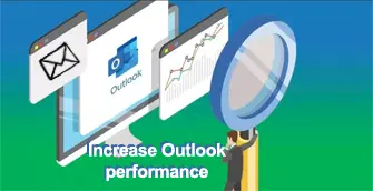 increase outlook performance