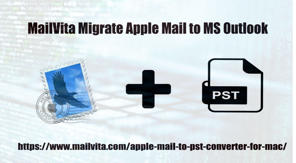 Migrate Apple Mail to MS Outlook in 5 Easy Steps