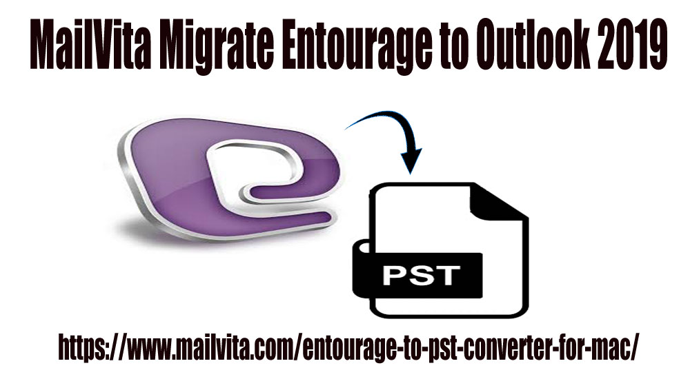 MailVita Migrate Entourage to Outlook 2019