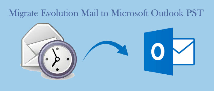 How do I Migrate Evolution Mail to Microsoft Outlook PST file?
