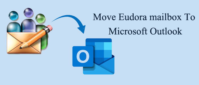 How Do I Move Eudora mailbox to Microsoft Outlook 2021/2019/2016?